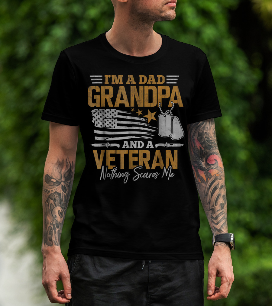 I'm A Dad Grandpa And A Veteran Nothing Scares Me Patriotic Flag Dog Tags T-Shirt