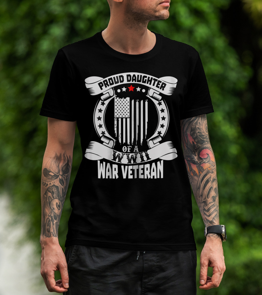 Proud Daughter Of A WWII War Veteran With American Flag And Stars T-Shirt