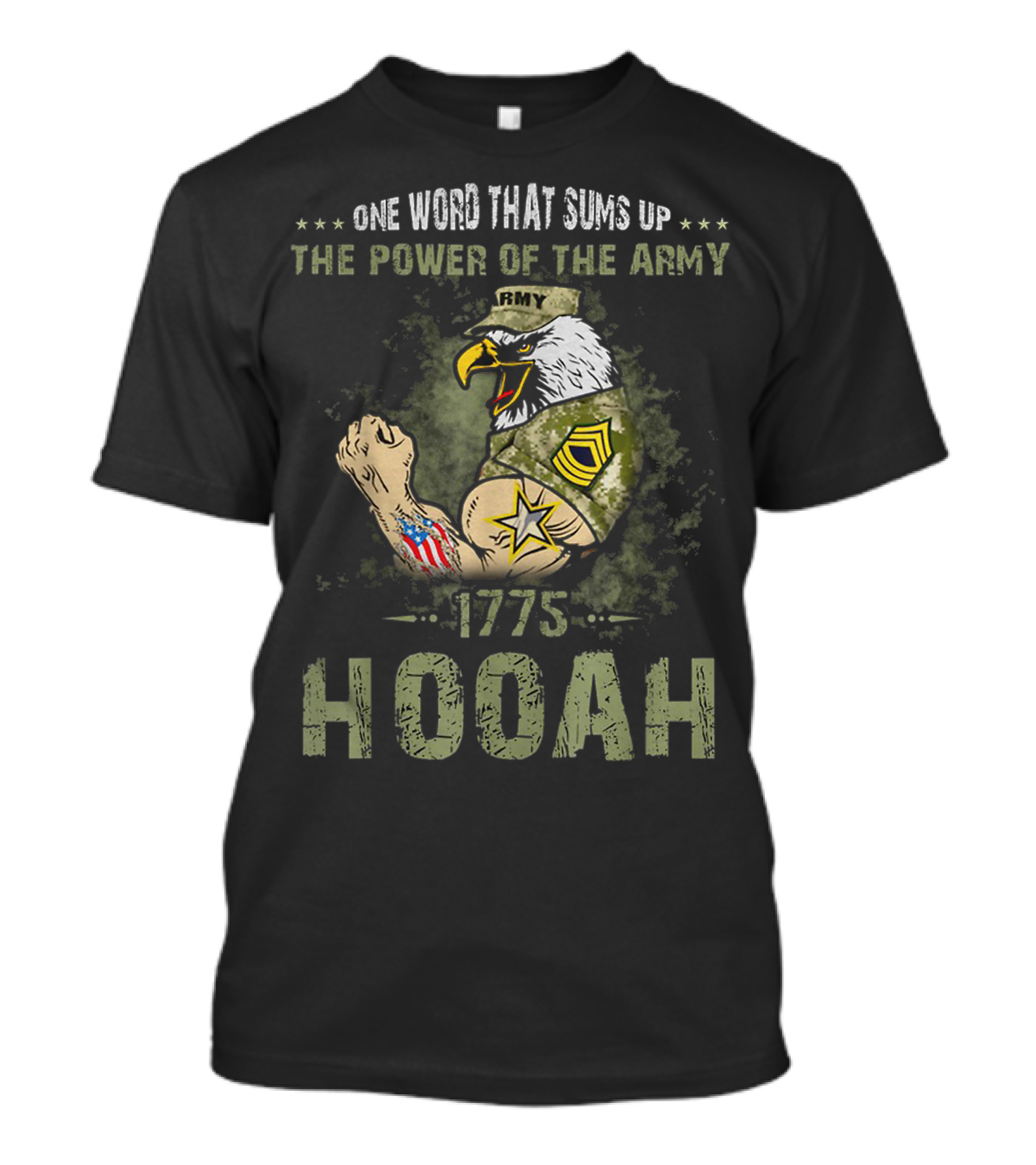 1775 Hooah One Word That Sums Up The Power Of The Army T-Shirt