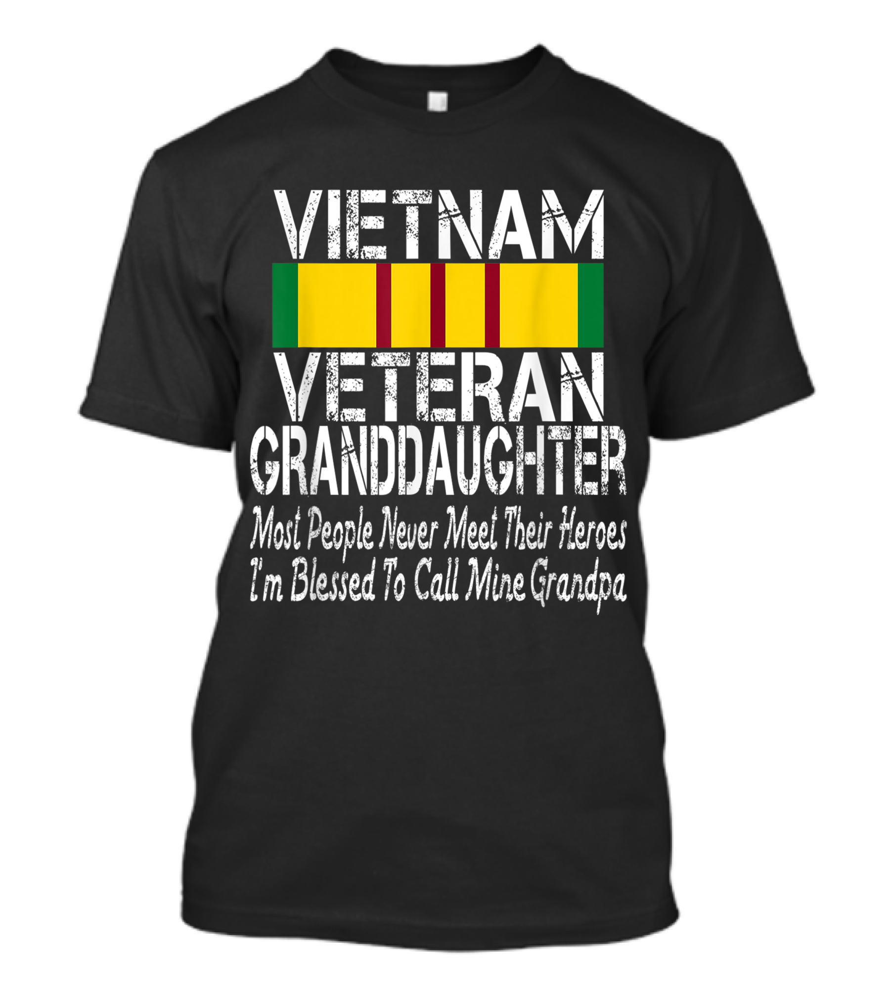 Vietnam Veteran Granddaughter Blessed To Call Grandpa Hero T-Shirt