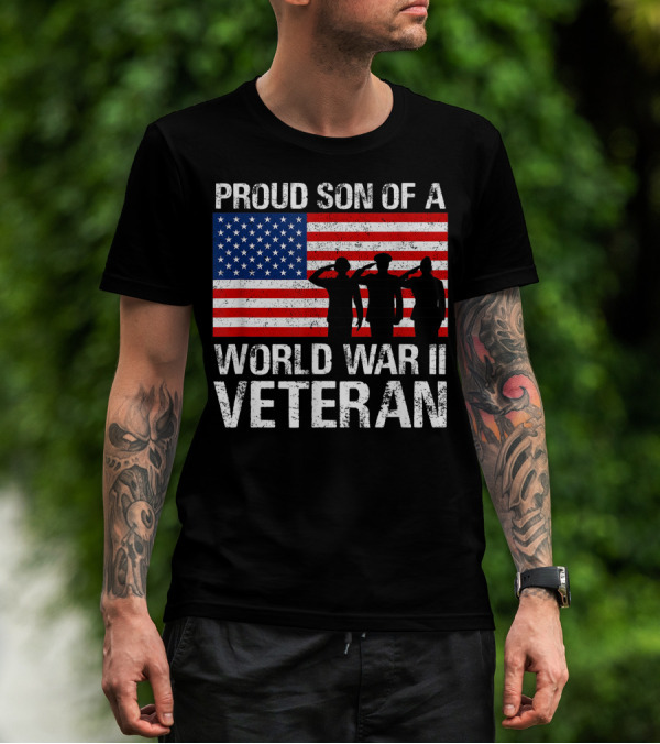 Proud Son Of A World War II Veteran With American Flag And Soldier T-Shirt