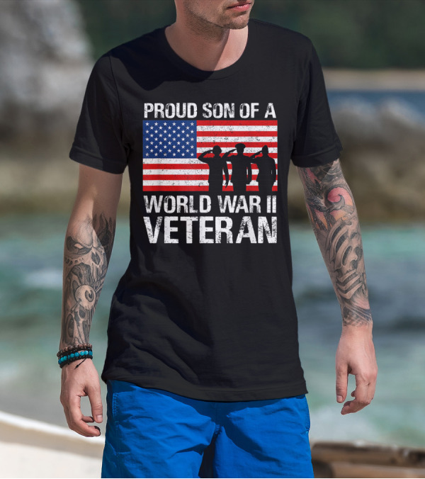 Proud Son Of A World War II Veteran With American Flag And Soldier T-Shirt