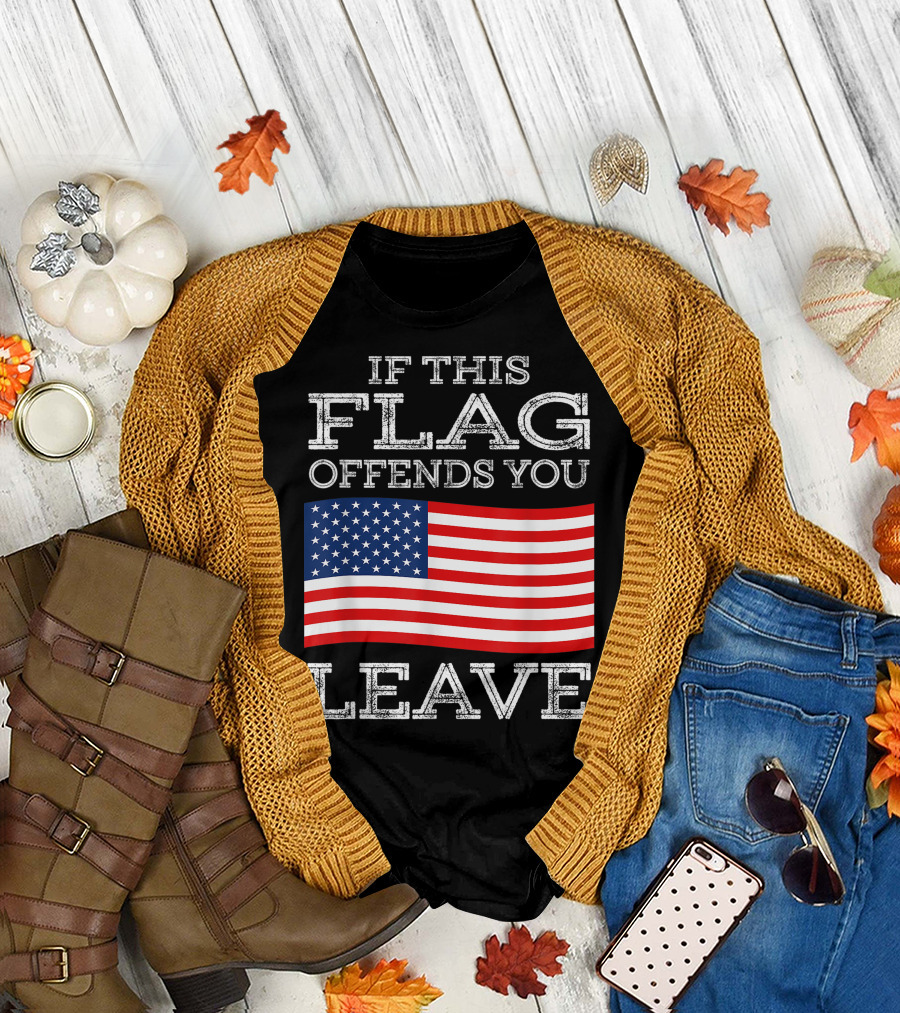 If This Flag Offends You Leave American Flag Patriot Veteran T-Shirt
