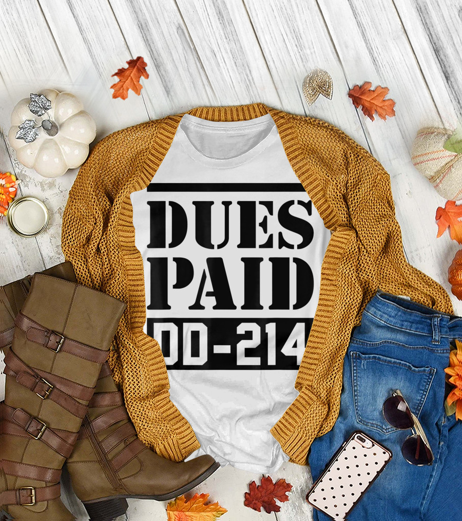 Dues Paid DD-214 Proud Veteran T-Shirt