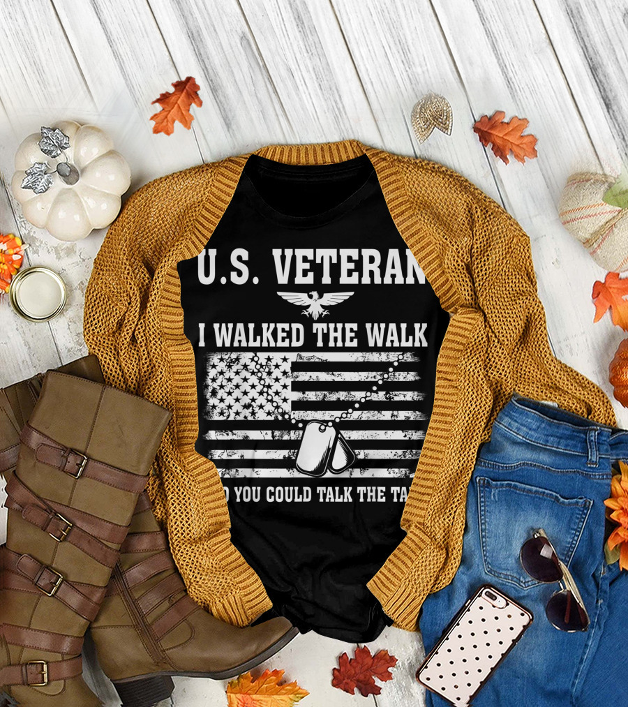 U.S. Veteran I Walked the Walk So You Could Talk the Talk American Flag Dog Tags T-Shirt