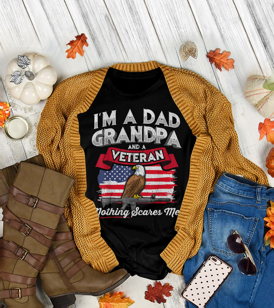 I'm a Dad Grandpa and a Veteran Nothing Scares Me American Flag Eagle Rifle T-Shirt