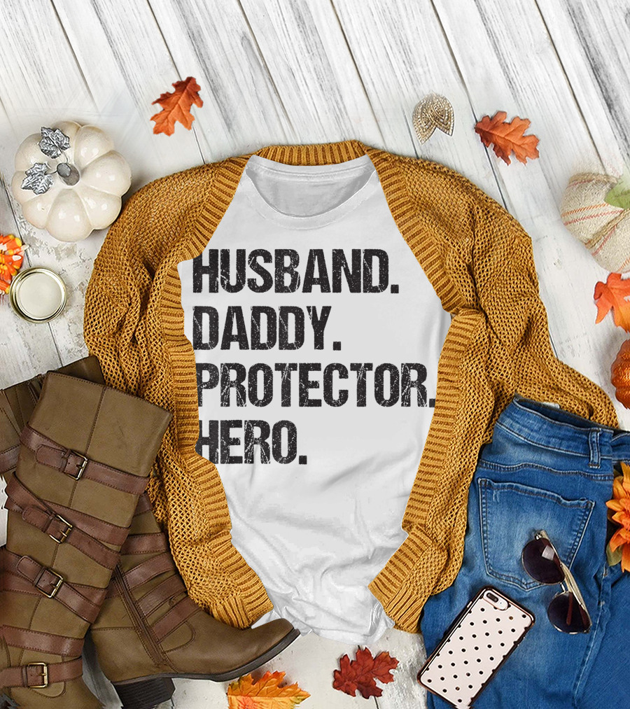 Husband Daddy Protector Hero Papa For Police Veteran Soldier Old Or New Dad T-Shirt