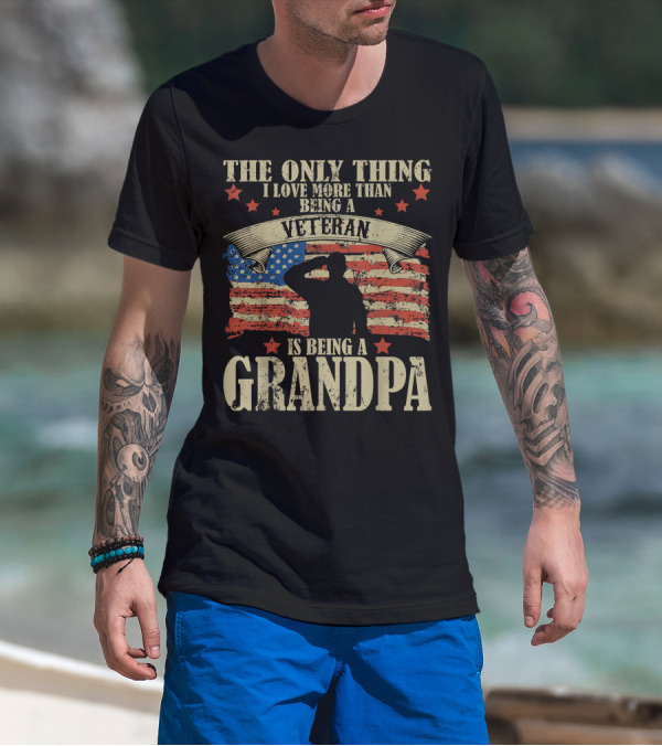 The Only Thing I Love More Than Being A Veteran Is Being A Grandpa Saluting U.S. Flag Stars T-Shirt