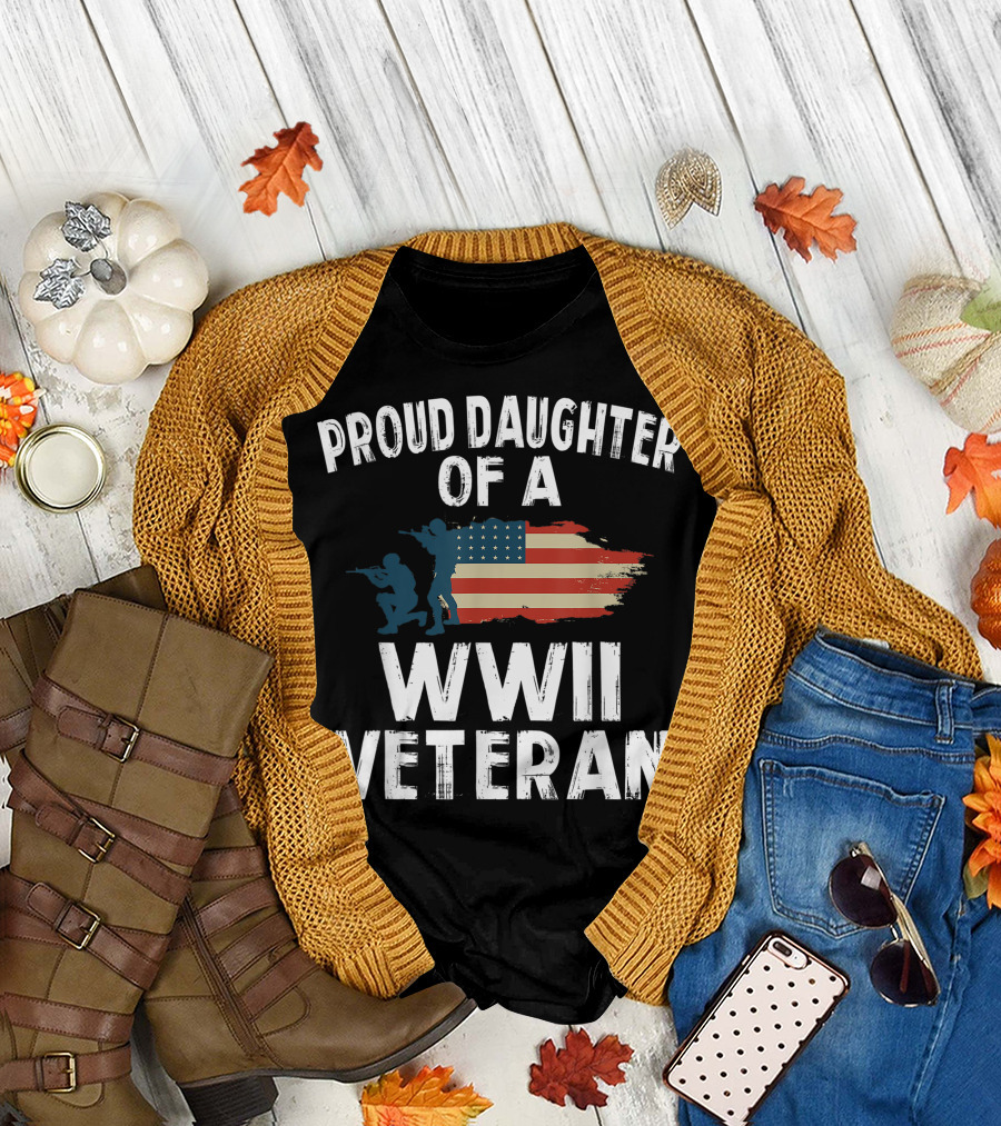 Proud Daughter Of A WWII Veteran American Flag Soldiers T-Shirt