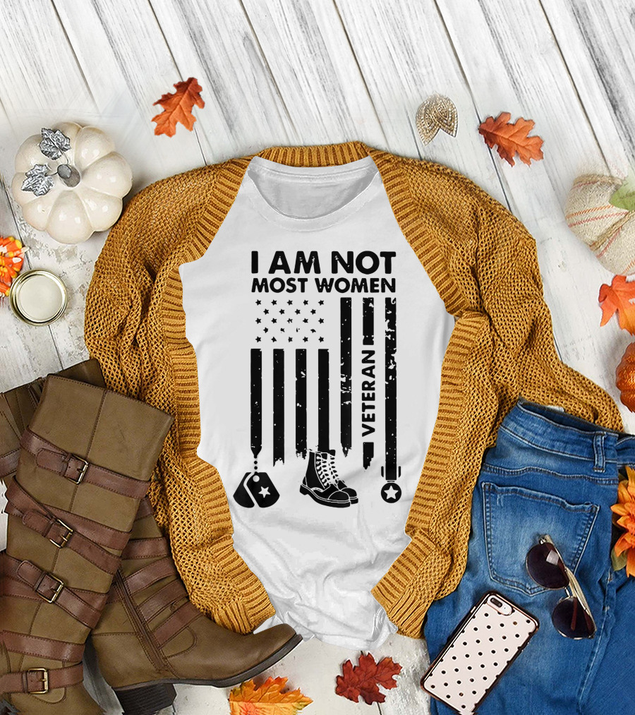 I Am Not Most Women Veteran American Flag Dog Tags Combat Boots T-Shirt