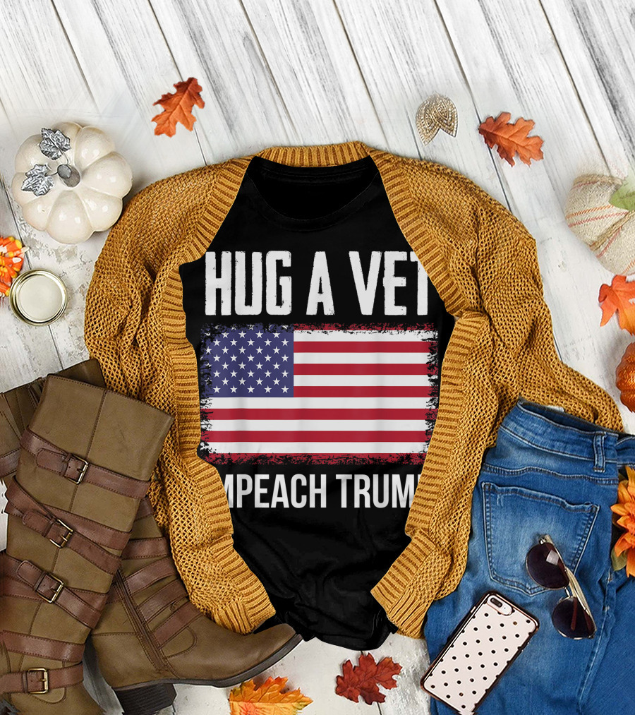 Hug a Vet Impeach Trump American Flag Protest Veteran Support T-Shirt