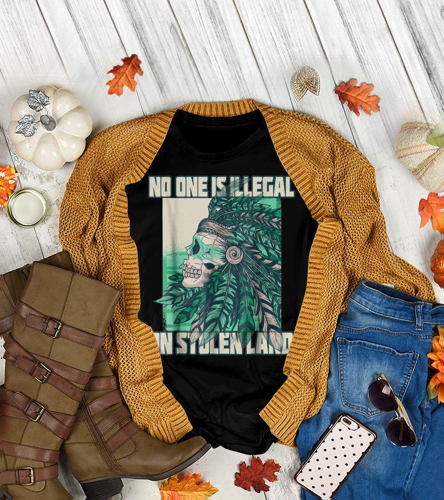 No One Is Illegal On Stolen Land Native American Feathered Skull T-Shirt