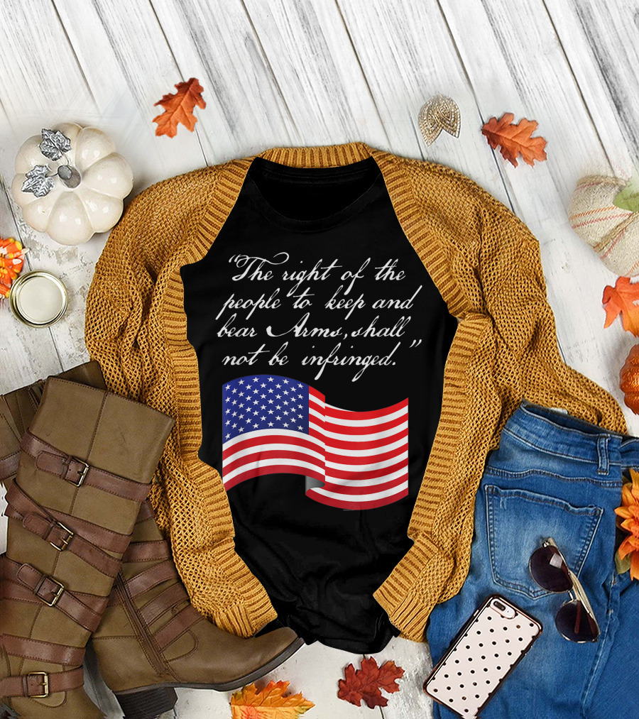 The Right of the People to Keep and Bear Arms American Flag T-Shirt
