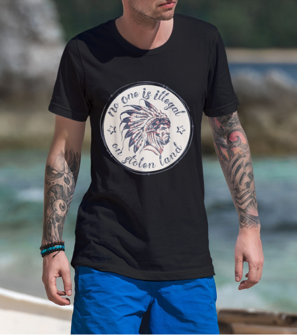 No One Is Illegal On Stolen Land Native American Headdress Emblem T-Shirt