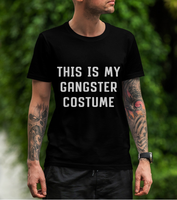 This Is My Gangster Costume Halloween Lazy Easy T-Shirt