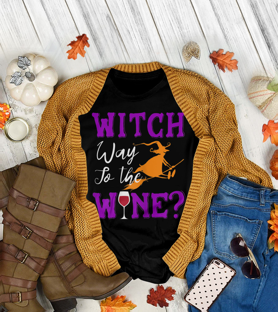 Witch Way To The Wine? Halloween Women Booze Broom T-Shirt