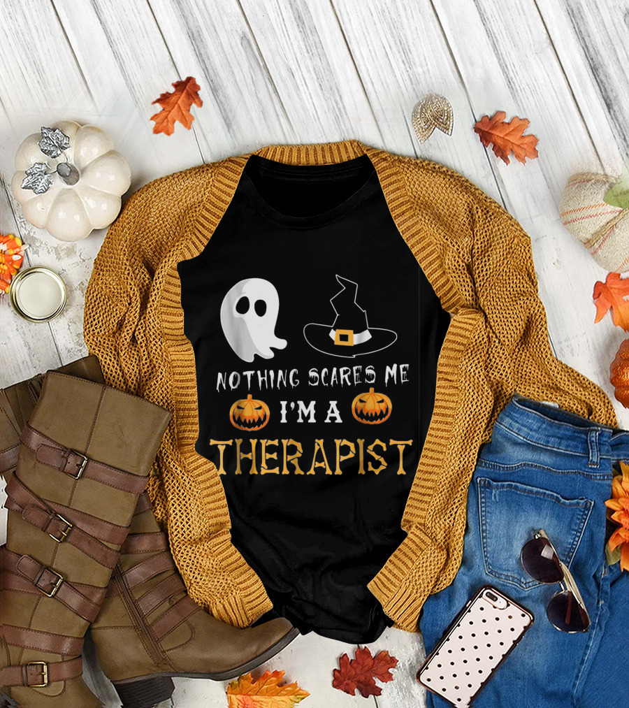 Nothing Scares Me I'm A Therapist Halloween Ghost Witch Hat Pumpkins T-Shirt