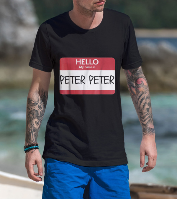 HELLO My Name Is PETER PETER Badge T-Shirt