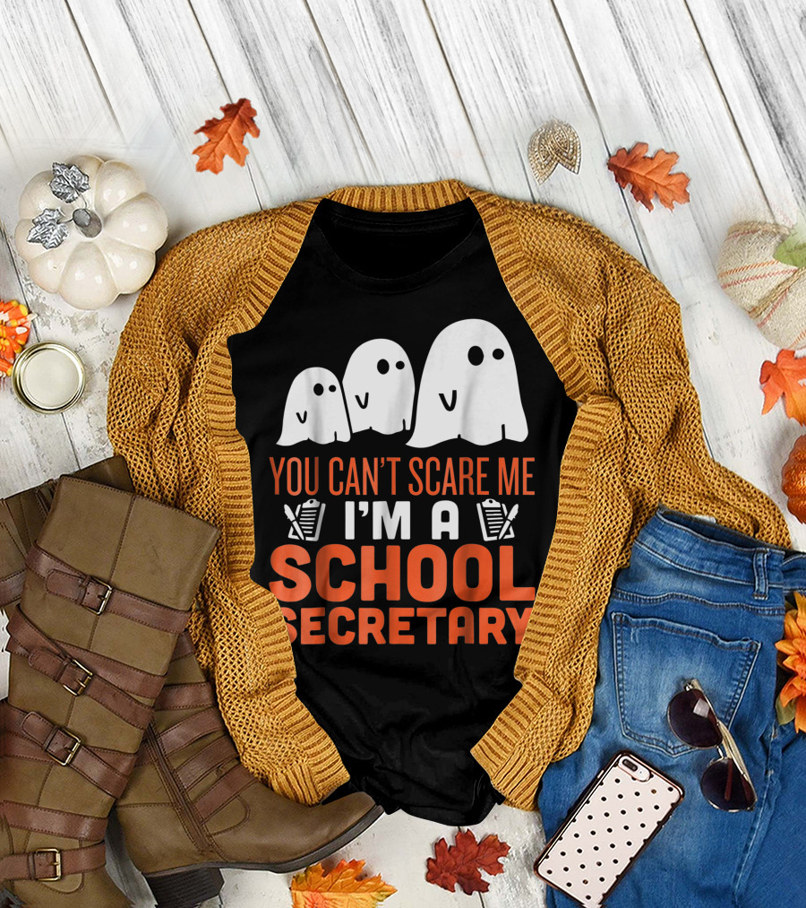 You Can't Scare Me I'm a School Secretary Halloween Ghost T-Shirt