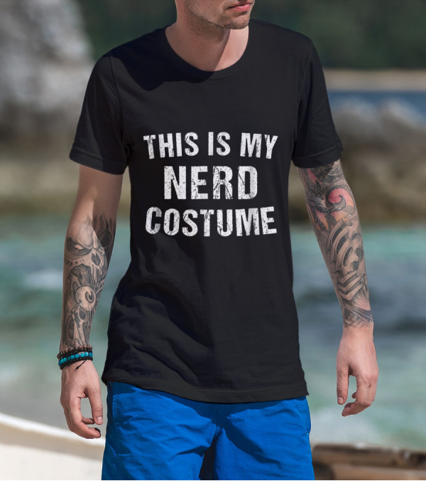 This Is My Nerd Costume Geek Halloween Nerdy Geeky T-Shirt