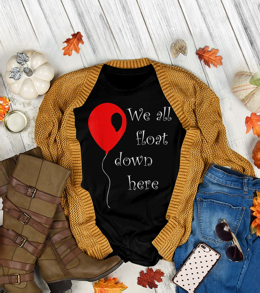 We All Float Down Here Red Balloon Halloween Costume T-Shirt