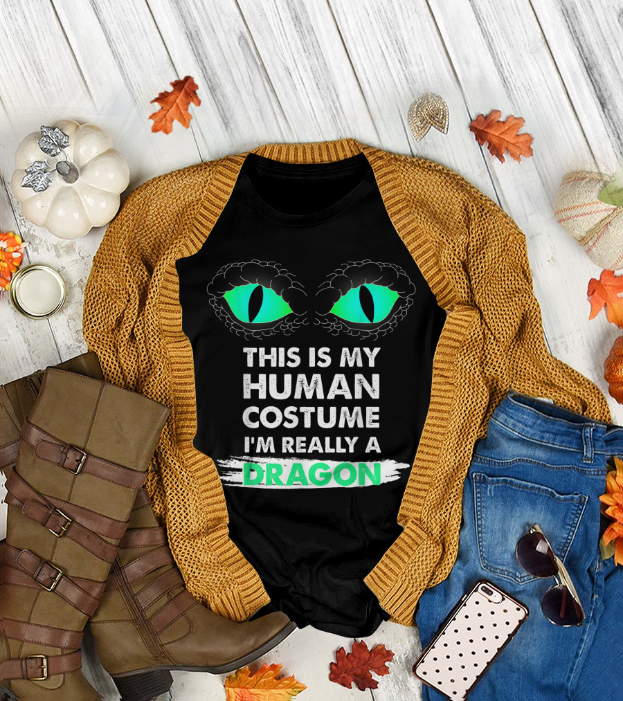 This Is My Human Costume I'm Really A Dragon Green Eyes T-Shirt