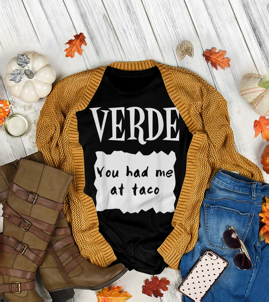 Verde You Had Me at Taco Hot Sauces Halloween Costumes Green Salsa Verde Sauce T-Shirt