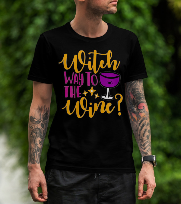 Witch Way To The Wine Halloween? T-Shirt