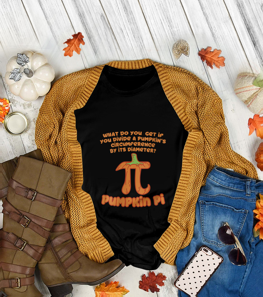 Pumpkin Pi What Do You Get If You Divide a Pumpkin's Circumference by Its Diameter Funny Halloween Math Pi Day T-Shirt