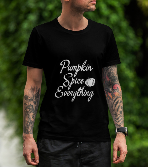 Cute Thanksgiving Day Pumpkin Spice Everything With Funny Pumpkin T-Shirt