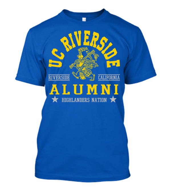 UC Riverside Alumni Highlanders Nation Riverside California T-Shirt
