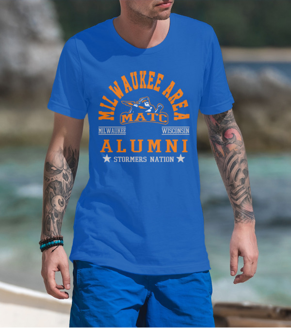 Milwaukee Area MATC Alumni Milwaukee Wisconsin Stormers Nation T-Shirt
