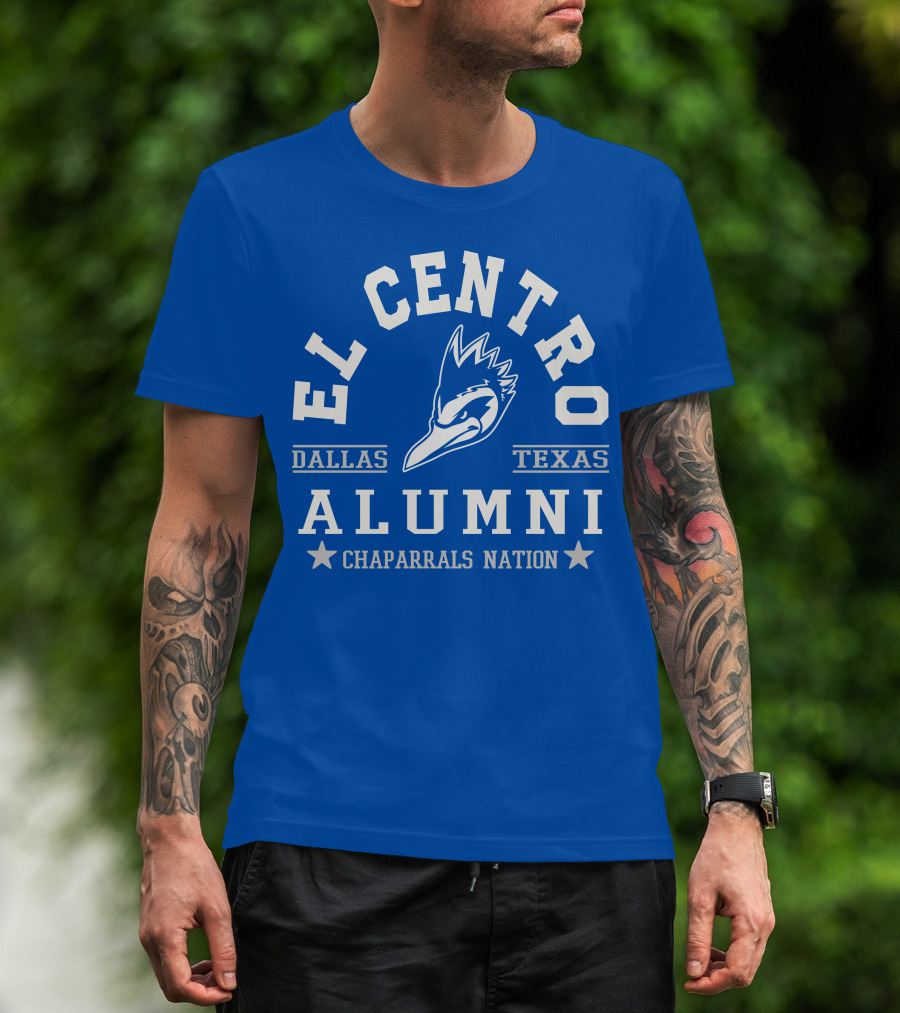 El Centro Dallas Texas Alumni Chaparrals Nation T-Shirt