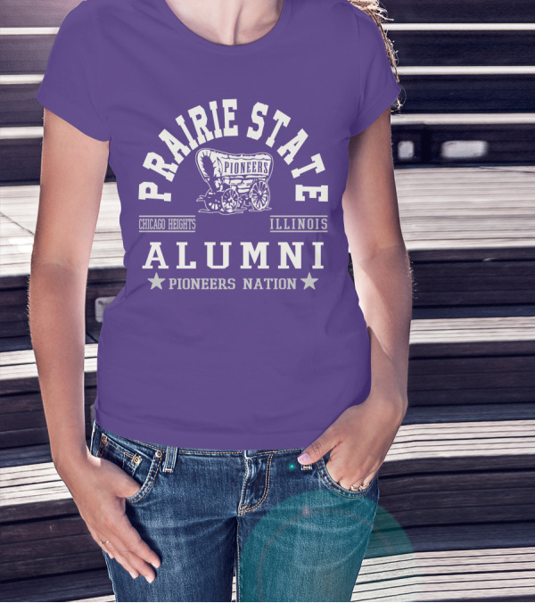 Prairie State Pioneers Alumni Chicago Heights Illinois Pioneers Nation T-Shirt