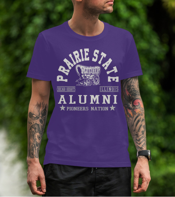 Prairie State Pioneers Alumni Chicago Heights Illinois Pioneers Nation T-Shirt
