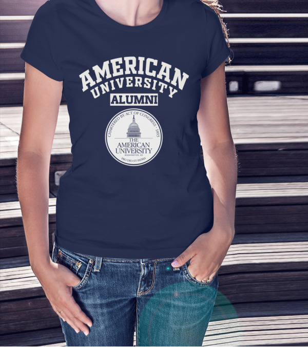 American University Alumni Chartered By Act Of Congress 1893 Washington DC Pro Deo Et Patria T-Shirt