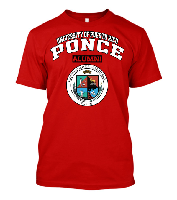 University Of Puerto Rico Ponce Alumni Universidad De Puerto Rico Ponce T-Shirt