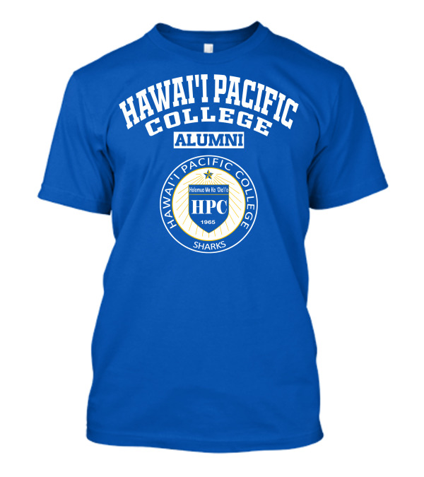 HAWAI'I PACIFIC COLLEGE ALUMNI HPC SHARKS 1965 HOLOMUO ME KA 'OIA'I'O T-Shirt