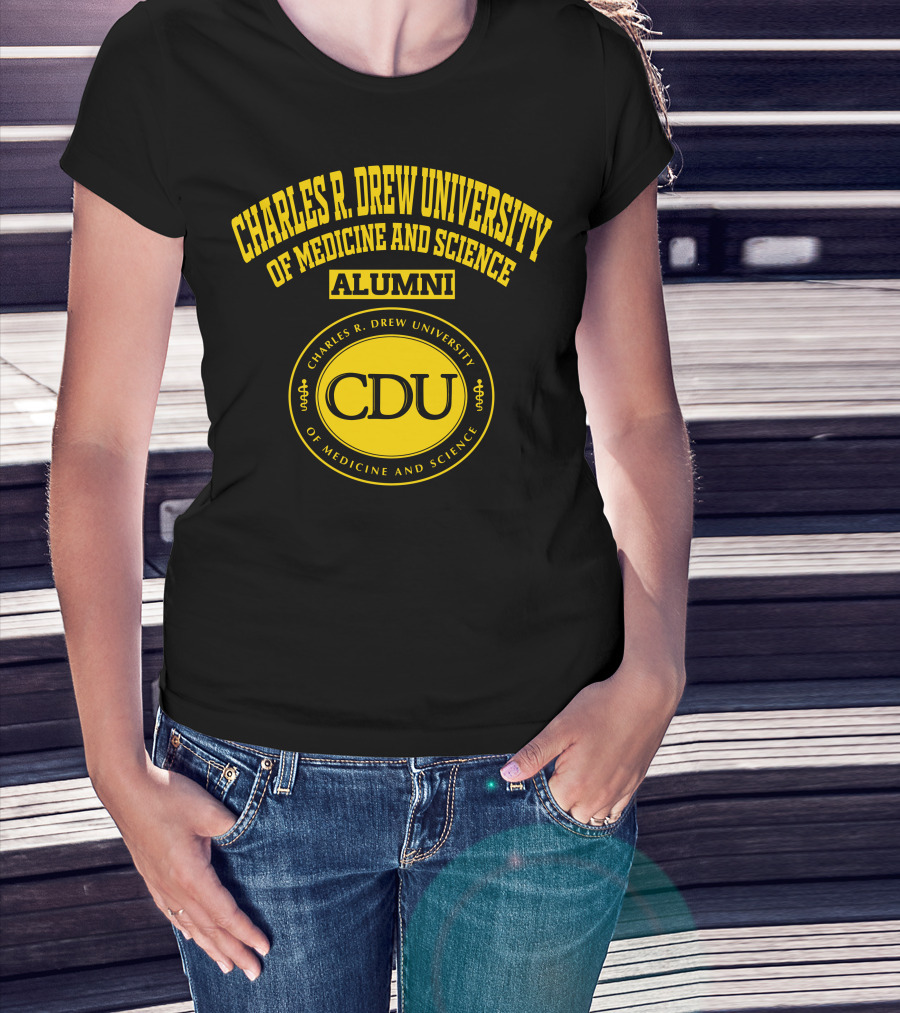 Charles R Drew University Of Medicine And Science CDU Alumni T-Shirt