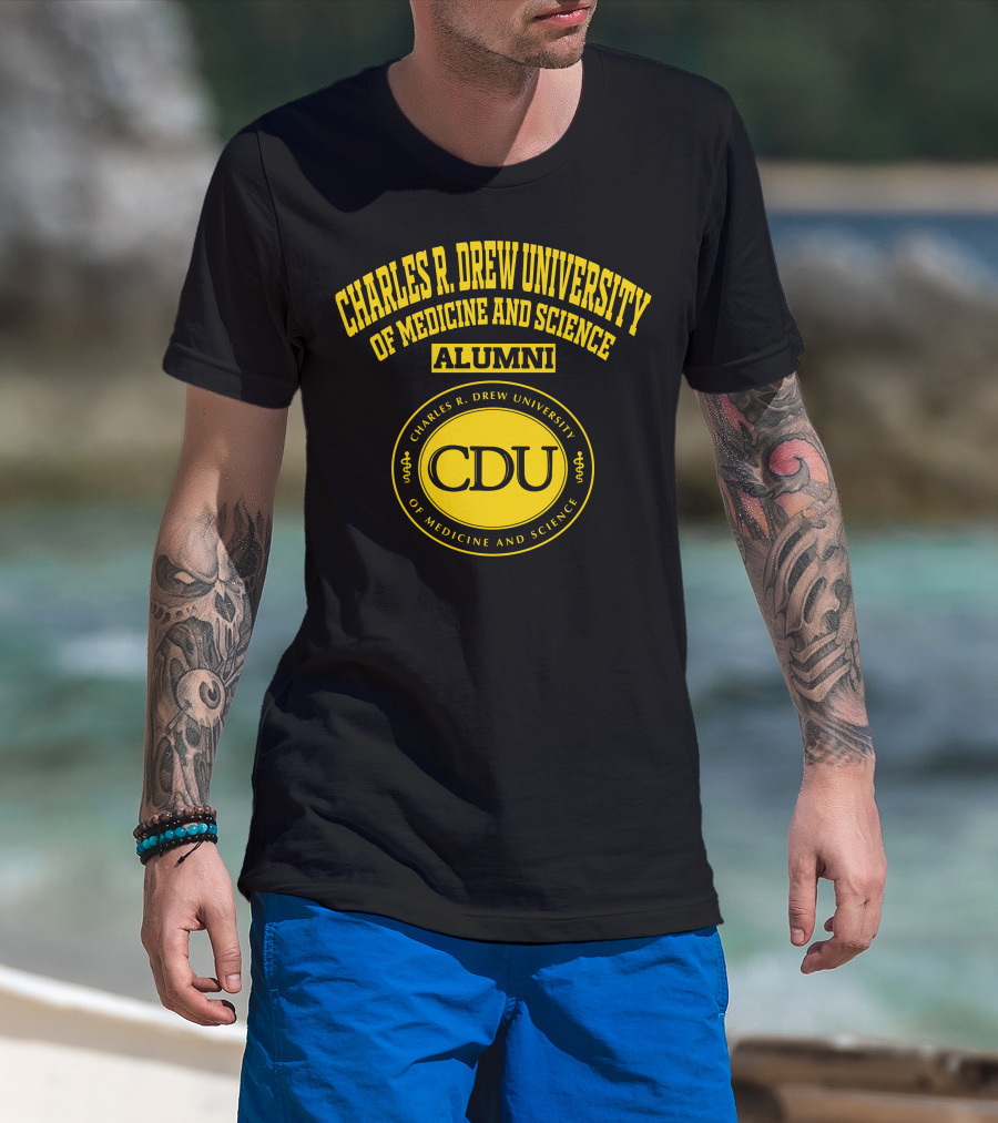 Charles R Drew University Of Medicine And Science CDU Alumni T-Shirt