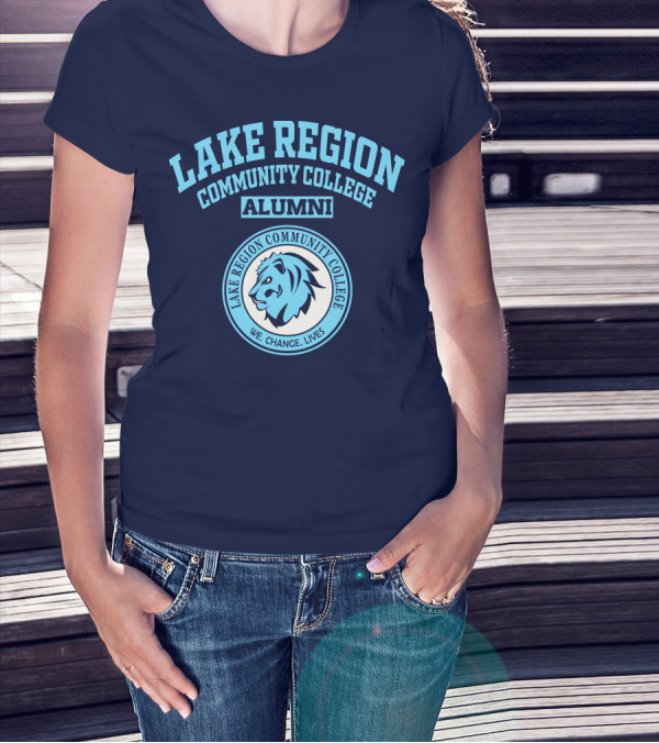 Lake Region Community College Alumni We Change Lives Lion T-Shirt