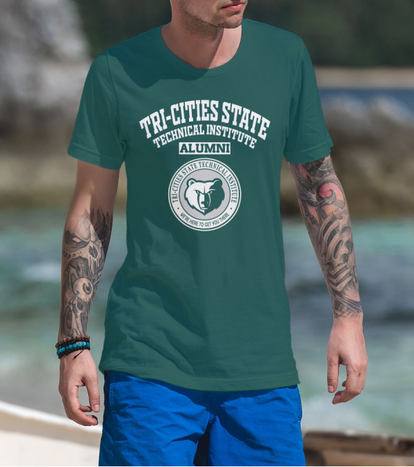 Tri-Cities State Technical Institute Alumni Bear We're Here To Get You There T-Shirt