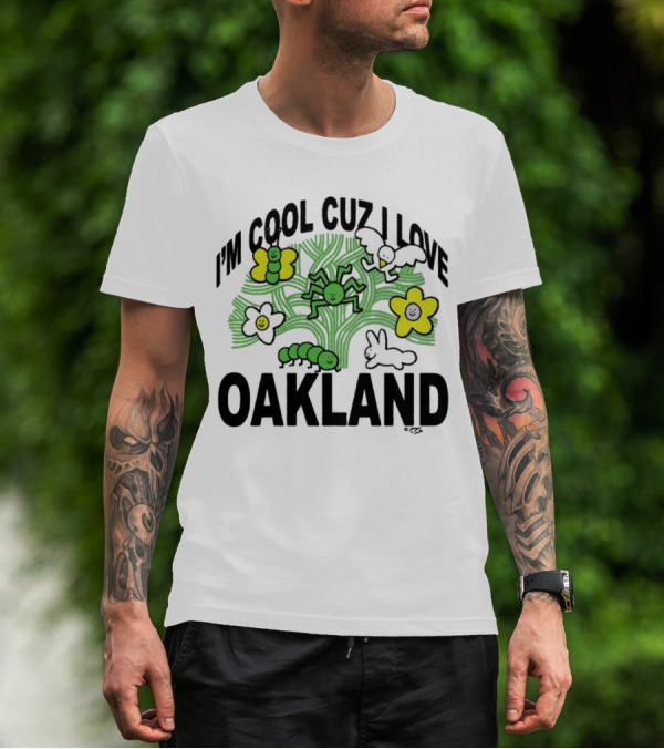 I'm Cool Cuz I Love Oakland Green Spider Flowers Bunny T-Shirt