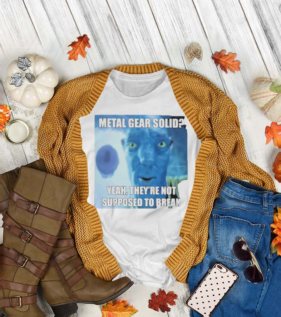 Metal Gear Solid? Yeah, They’re Not Supposed to Break T-Shirt