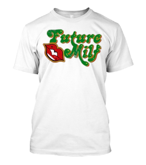 Future M.I.L.F Red Lips Green Script T-Shirt