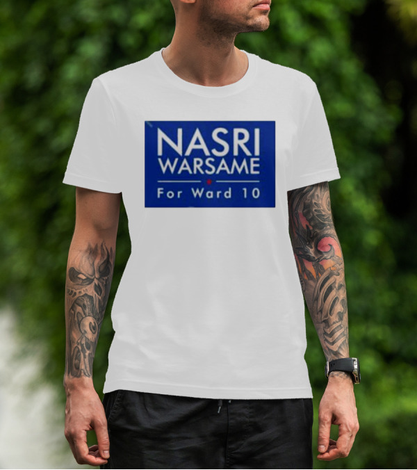 Nasri Warsame For Ward 10 Campaign T-Shirt
