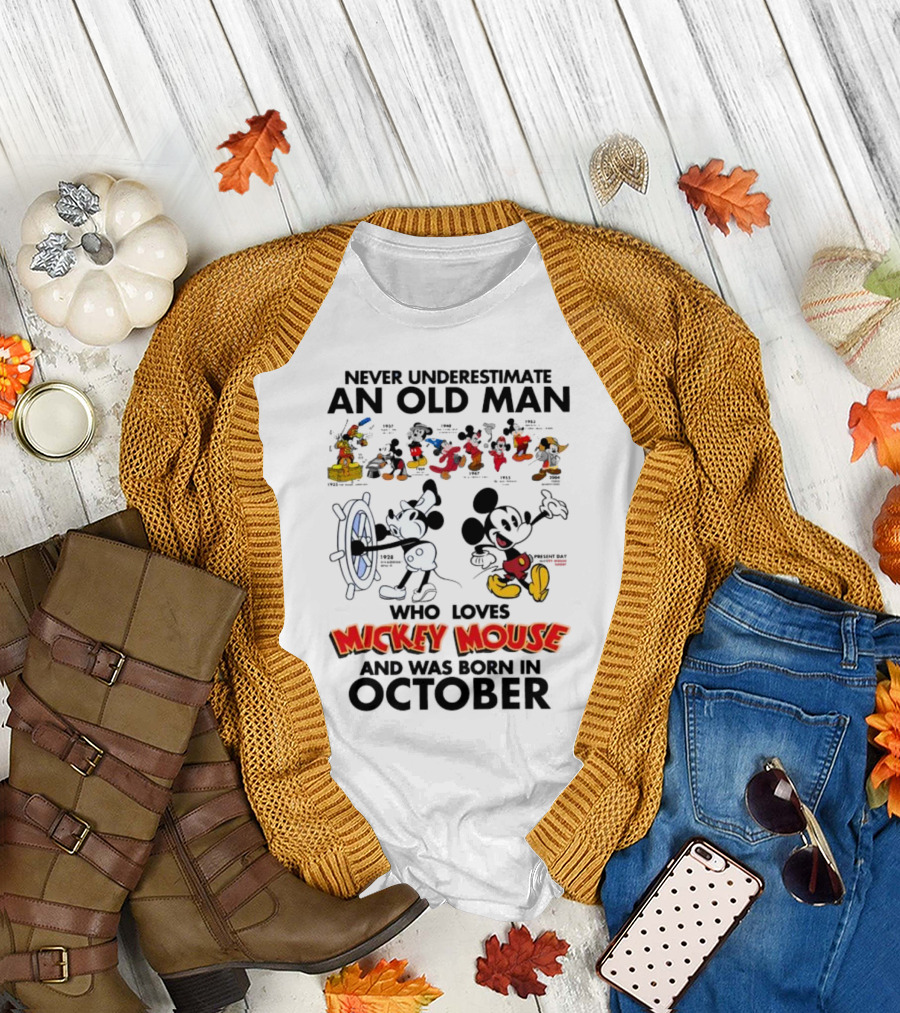 Never Underestimate An Old Man Born In October Who Loves Mickey Mouse T-Shirt