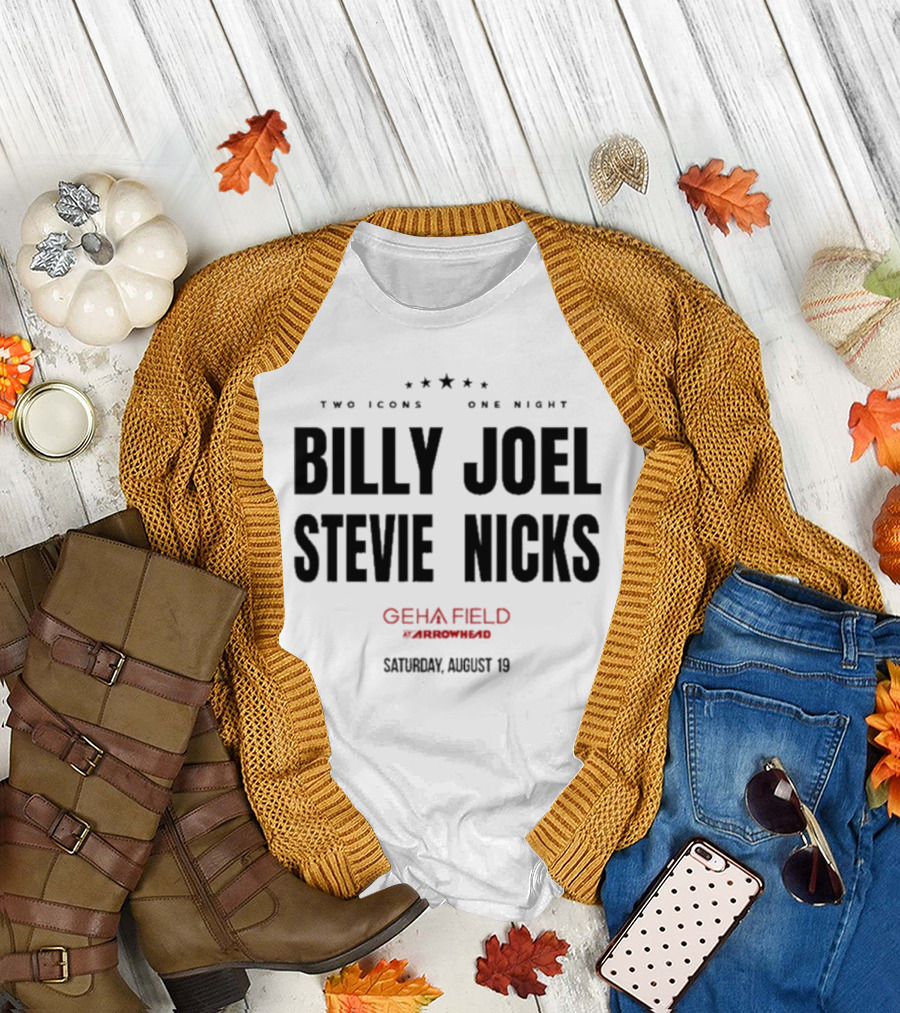 Billy Joel Stevie Nicks Two Icons One Night GEHA Field Arrowhead Saturday August 19 T-Shirt