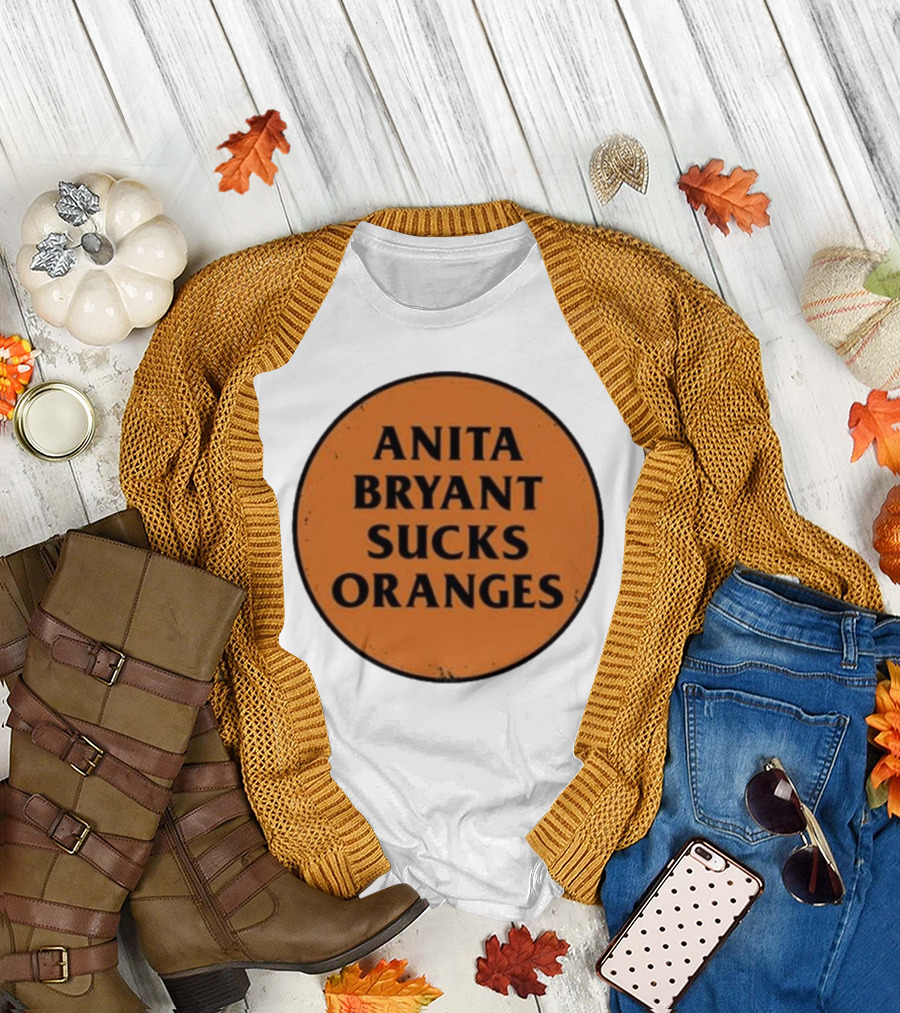 ANITA BRYANT SUCKS ORANGES T-Shirt