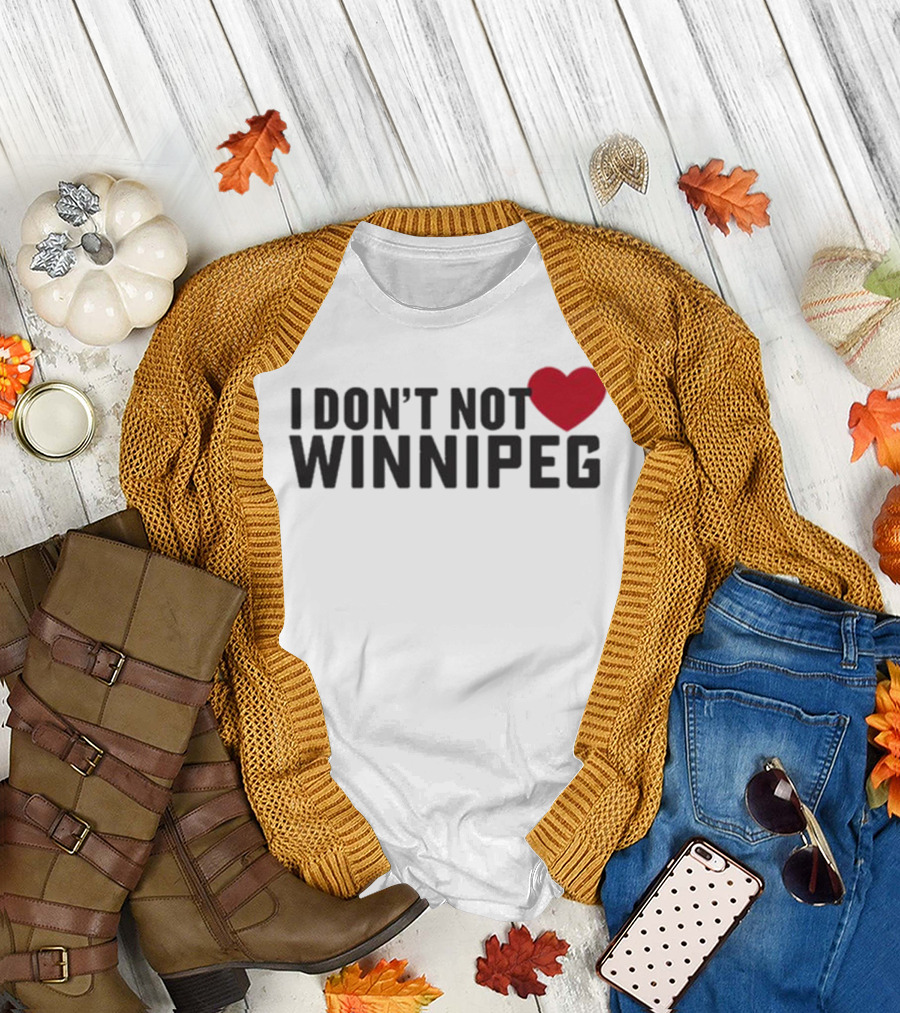 I Don’t Not Love Winnipeg Heart T-Shirt